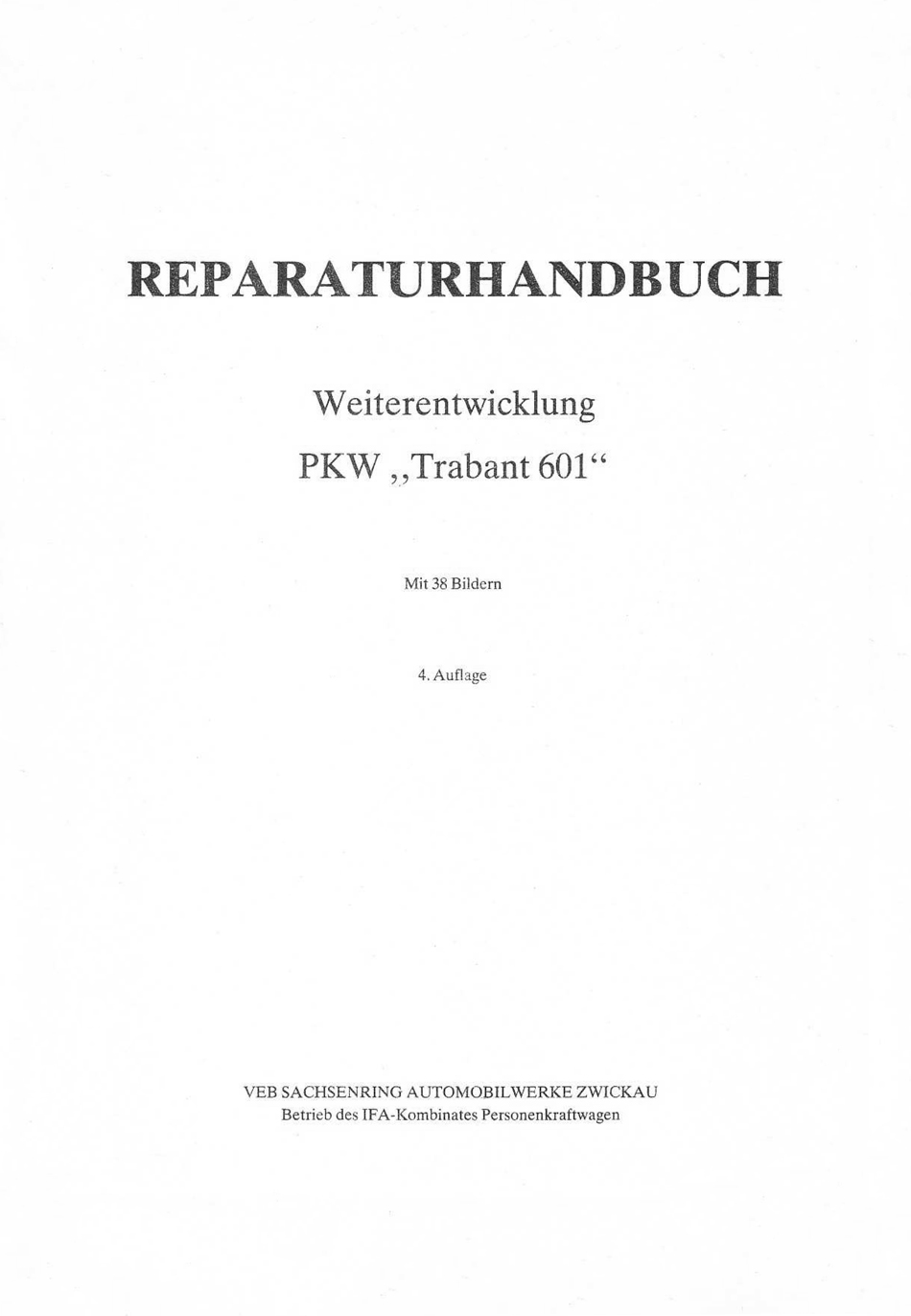 Reparaturhandbuch Weiterentwicklung Personenkraftwagen "Trabant 601"